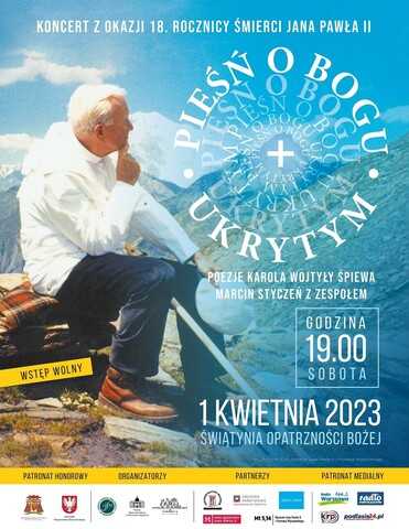 Pieśń o Bogu ukrytym - koncert z okazji 18. rocznicy śmierci Jana Pawła II 