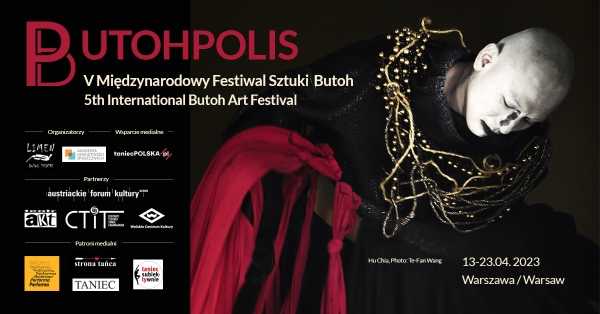 Butohpolis. V Międzynarodowy Festiwal Sztuki Butoh // BUTOHPOLIS. 5th International Butoh Art Festival