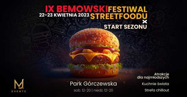 IX Bemowski Festiwal Streetfoodu x Start Sezonu