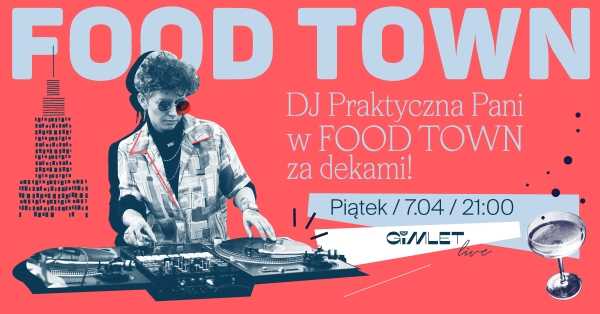 DJ Praktyczna Pani w Food Town 