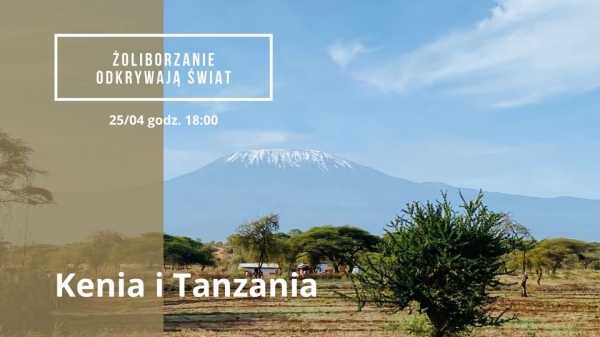 U stóp Kilimandżaro - Kenia i Tanzania | Żoliborzanie odkrywają świat