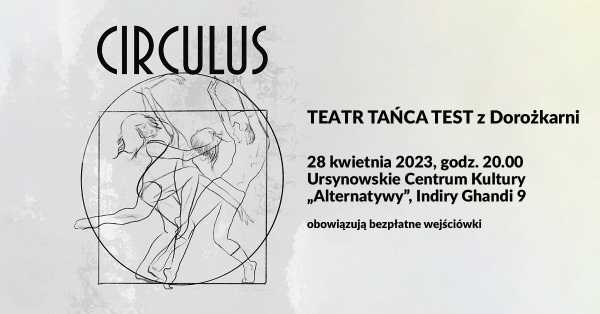 Circulus - spektakl Teatru Tańca TEST