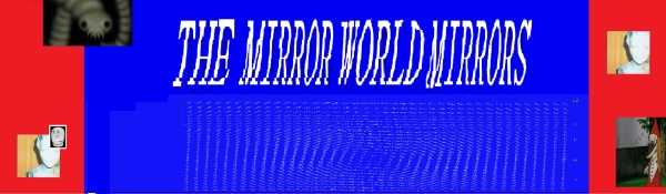 The mirror world mirrors vol. 1