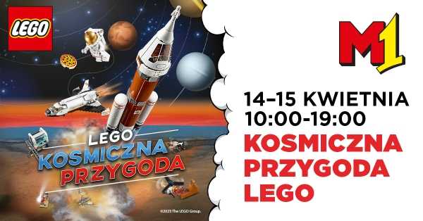 LEGO Kosmiczna Przygoda w M1 Marki!