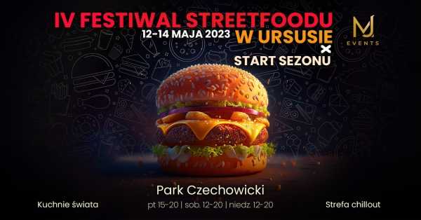IV Festiwal Streetfoodu w Ursusie x Start Sezonu