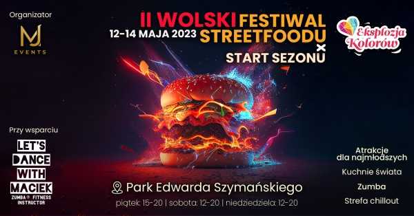 II Wolski Festiwal StreetFoodu x Start Sezonu