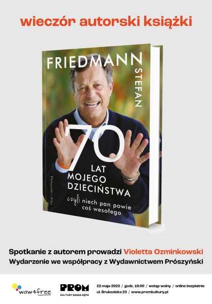 Wieczór autorski wokół książki „70 lat mojego dzieciństwa” Stefana Friedmanna