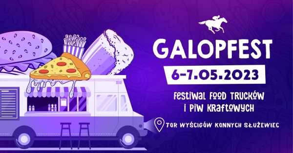 GalopFest - Festiwal Food Trucków i Piw Kraftowych
