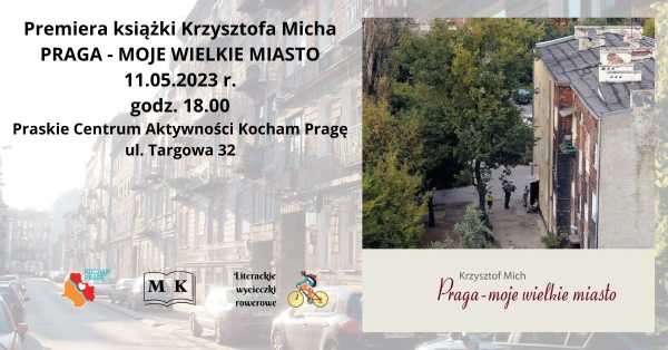 Spotkanie autorskie - Krzysztof Mich | PRAGA - MOJE WIELKIE MIASTO - premiera książki