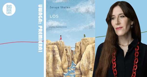 Premiera: LOS. Zeruya Shalev w Big Book Cafe!