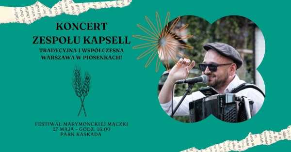 Koncert zespołu Kapsell | Festiwal Marymonckiej Mączki