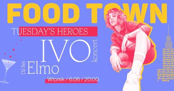 Tuesdays Heroes x IVO koncert x DJ set ELMO