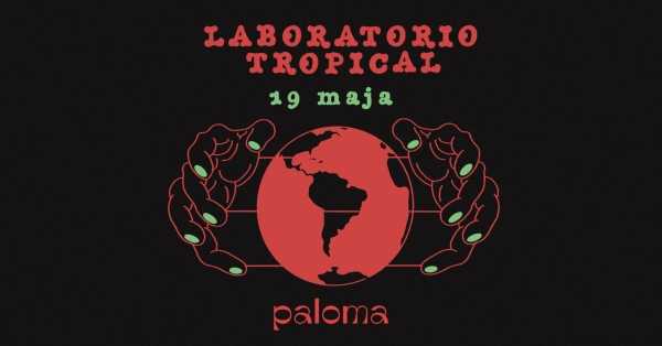 Laboratorio Tropical w Palomie