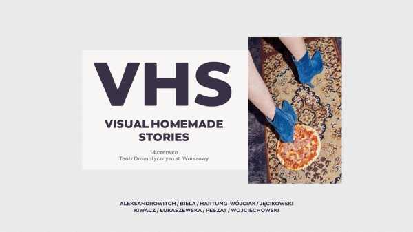 VHS/Visual Homemade Stories