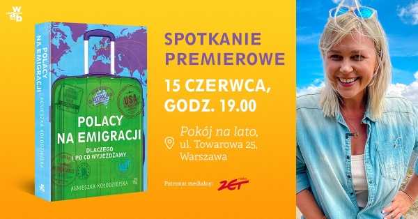 "Polacy na emigracji" | Agnieszka Kołodziejska | Premiera książki