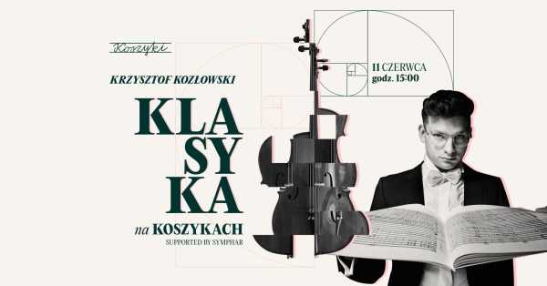 Klasyka na Koszykach | Krzysztof Kozłowski