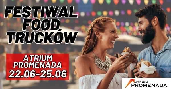 Festiwal Food Trucków x Atrium Promenada