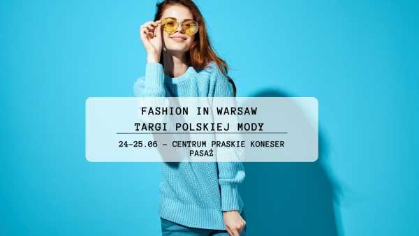Fashion in Warsaw - targi polskiej mody