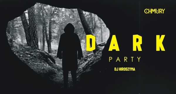 DARK PARTY / Dj Hiroszyma