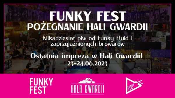 Funky Fest - pożegnanie Hali Gwardii!