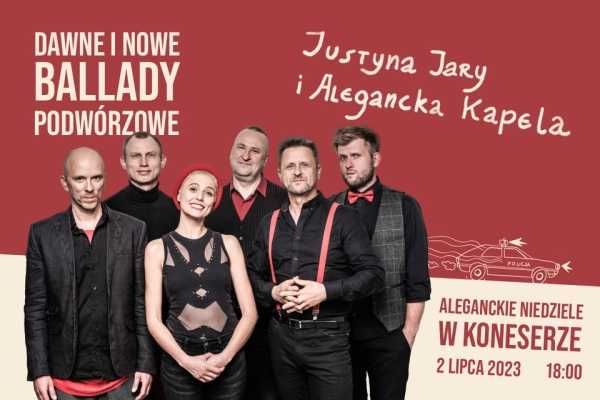 Justyna Jary i Alegancka Kapela koncert „Warszawa od salonu i podwórza”