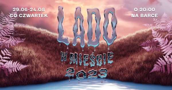 Lado w Mieście 2023 | EKUZ / Lamb LIVE / Rama DJ set
