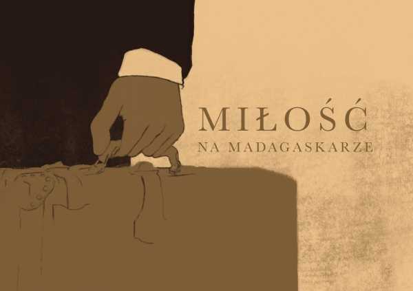 "Miłość na Madagaskarze" - Teatr Naprzeciwko