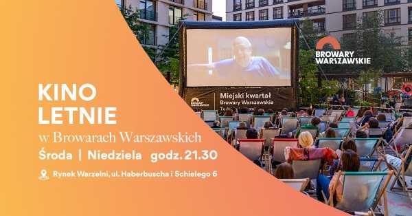 Kino letnie w Browarach Warszawskich - "Daddy Cool"