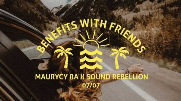 Benefits With Friends | Maurycy Ra x Sound Rebellion