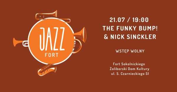 JAZZ FORT: The Funky Bump! & Nick Sinckler