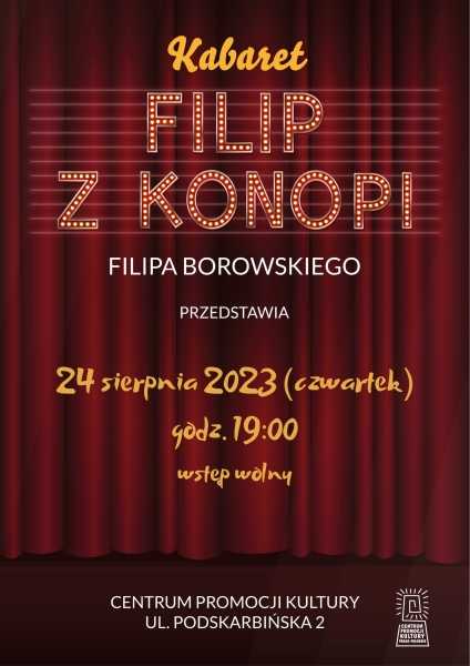 Kabaret "Filip z Konopi" Filipa Borowskiego