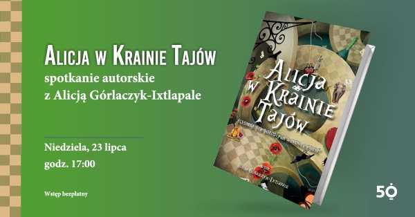 Alicja w krainie Tajów | spotkanie autorskie z Alicją Góralczyk-Ixtlapale