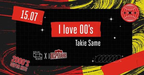 I LOVE 00s | Powered by Desperados | LISTA FB