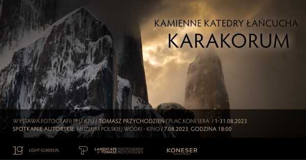 Kamienne Katedry Łańcucha Karakorum | wystawa fotografii pejzażu | Tomasz Przychodzień