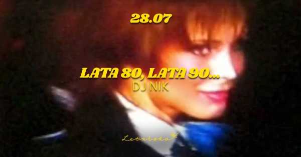 Lata 80, lata 90… | DJ Nik