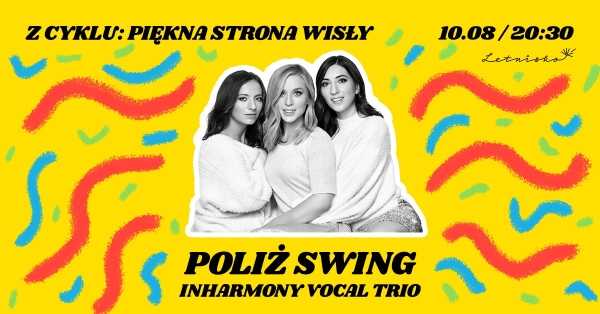 Klasyka polskiej piosenki: Poliż Swing | InHarmony Trio | Piękna Strona Wisły