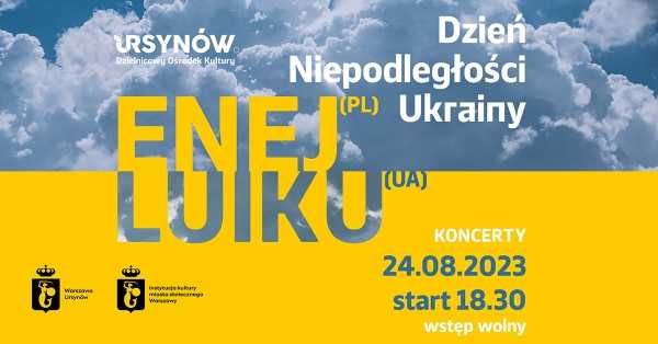 Koncert z okazji Dnia Niepodległości Ukrainy | ENEJ i LUIKU