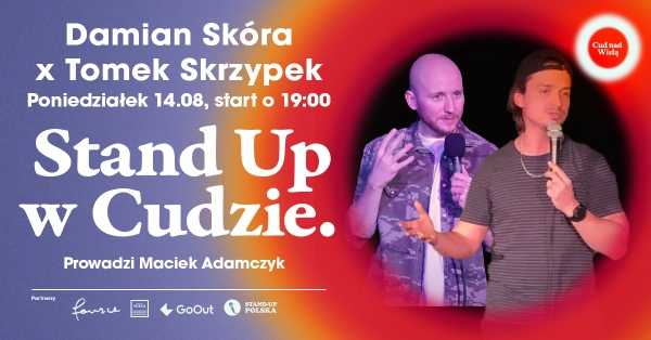 Stand Up w Cudzie | Damian Skóra, Tomek Skrzypek