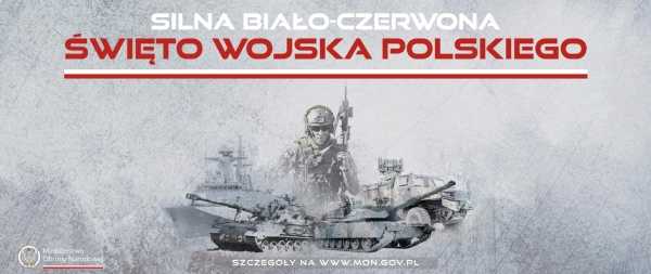 Piknik pn. Silna Biało-Czerwona z okazji Święta Wojska Polskiego oraz 103. rocznicy Bitwy Warszawskiej