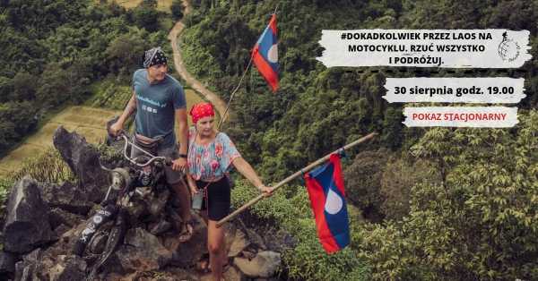 #dokadkolwiek przez Laos na motocyklu. Rzuć wszystko i podróżuj