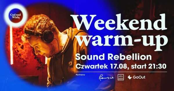 Weekend warm-up | Sound Rebellion