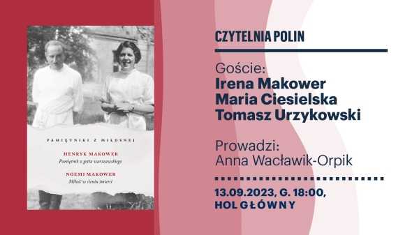 Czytelnia POLIN | Henryk Makower, Noemi Makower "Pamiętniki z Miłosnej"