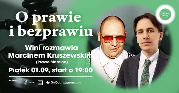 O prawie i bezprawiu | Wini rozmawia z Marcinem Kruszewskim (Prawo Marcina)