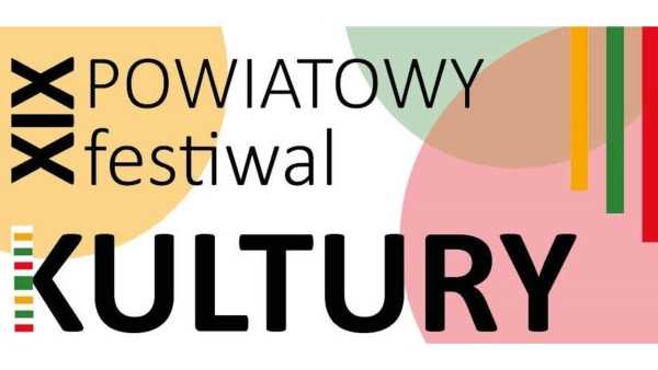XIX Powiatowy Festiwal Kultury