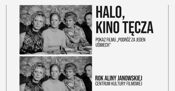 HALO, KINO TĘCZA | Pokaz filmu „Podróż za jeden uśmiech” | ROK ALINY JANOWSKIEJ