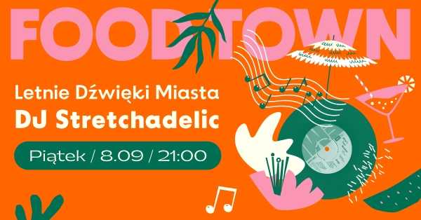 LETNIE DŹWIĘKI MIASTA x DJ Stretchadelic