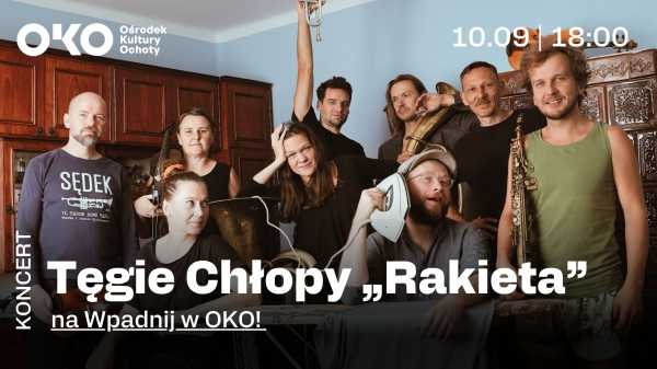 Tęgie Chłopy „Rakieta” | Wpadnij w OKO! Galaktyka Kultury
