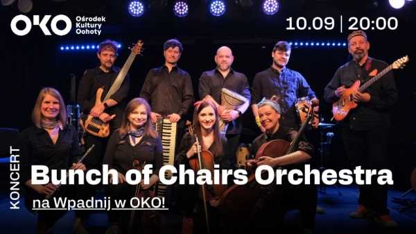 Bunch of Chairs Orchestra | Wpadnij w OKO! Galaktyka Kultury