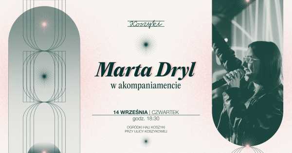 Marta Dryl LIVE | Koncert w ogródkach Hali Koszyki 