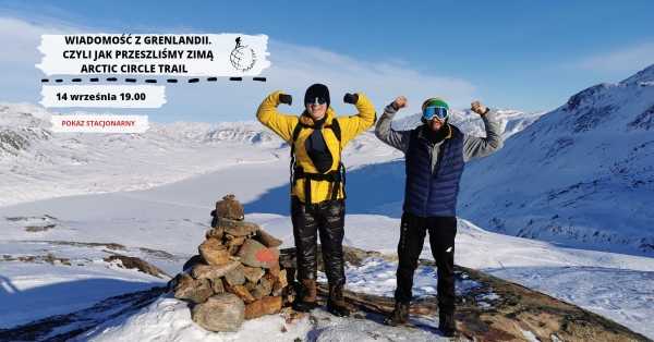 Wiadomość z Grenlandii. Czyli jak przeszliśmy zimą Arctic Circle Trail